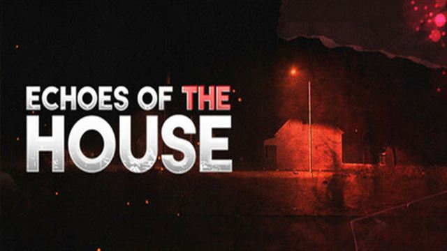 Tải game Echoes Of The House-TENOKE