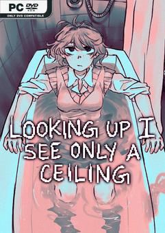 Tải game Looking Up I See Only A Ceiling v2.0.0.17-TENOKE