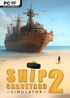 Tải game Ship Graveyard Simulator 2 v13262-P2P
