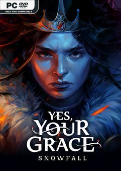 Tải game Yes Your Grace Snowfall v1.0.10797-P2P