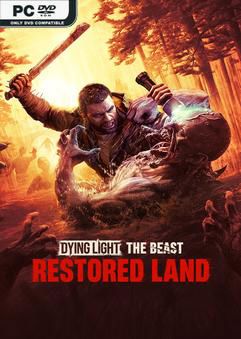 Tải game Dying Light The Beast Restored Land Edition-TENOKE