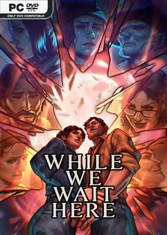 Tải game While We Wait Here v20241205-P2P