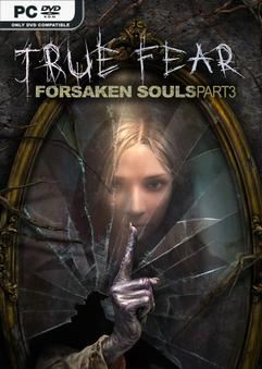 Tải game True Fear Forsaken Souls Part 3 v1.1.3-P2P