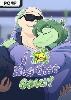 Tải game I Wani Hug that Gator v1.8.0-P2P
